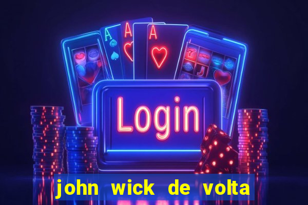 john wick de volta ao jogo dublado